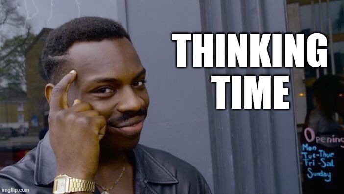 thinking time